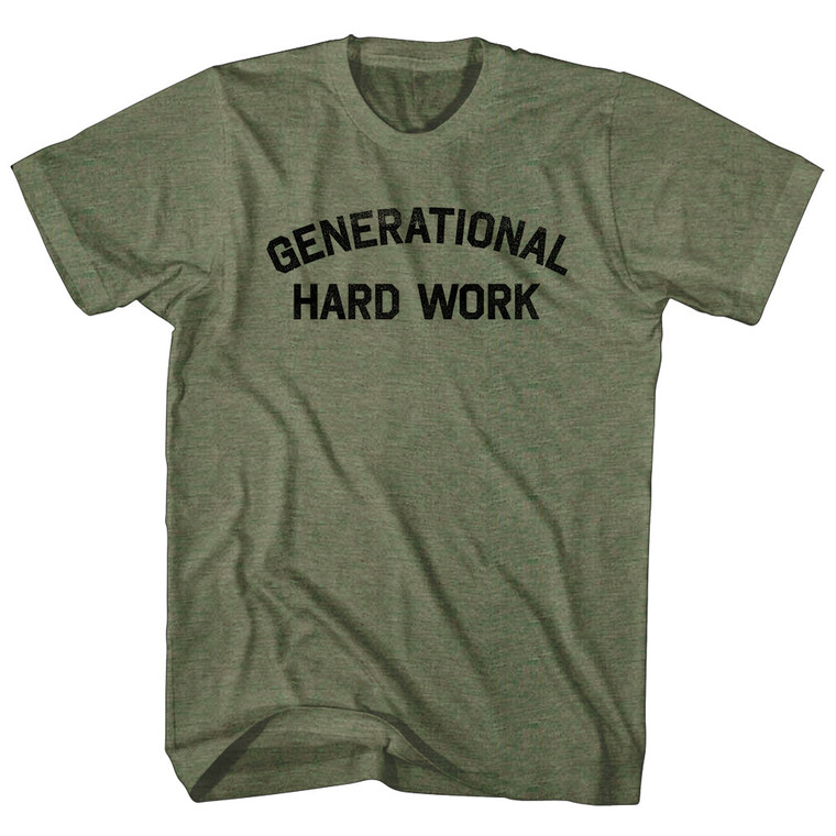 Generational Hard Work Adult Tri-Blend T-shirt - Military Green