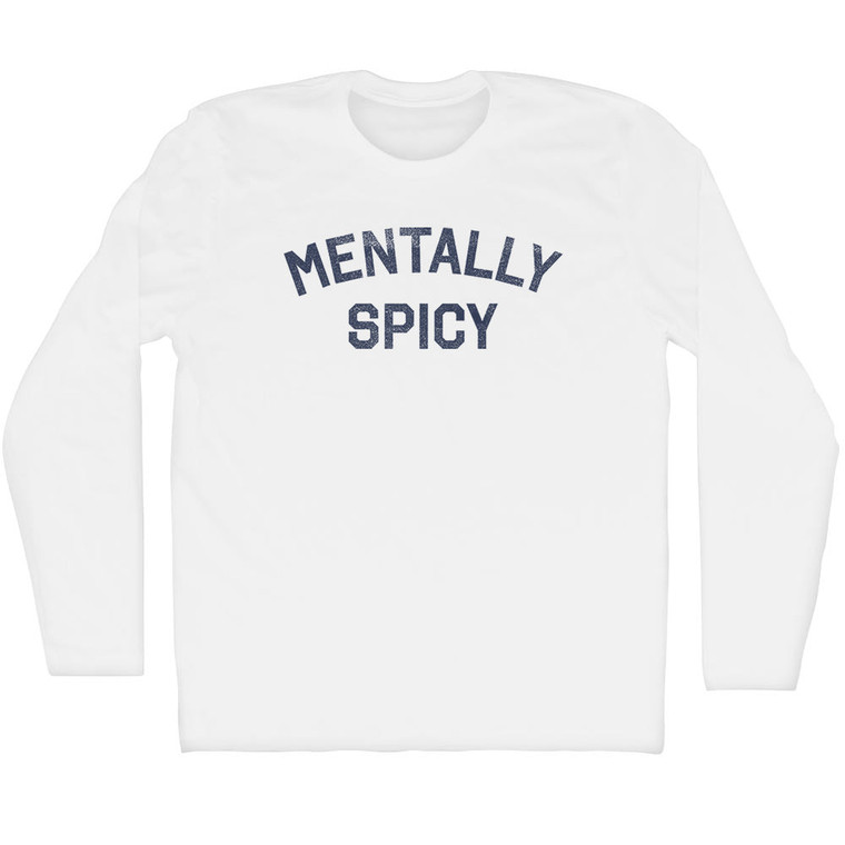 Mentally Spicy Adult Cotton Long Sleeve T-shirt - White