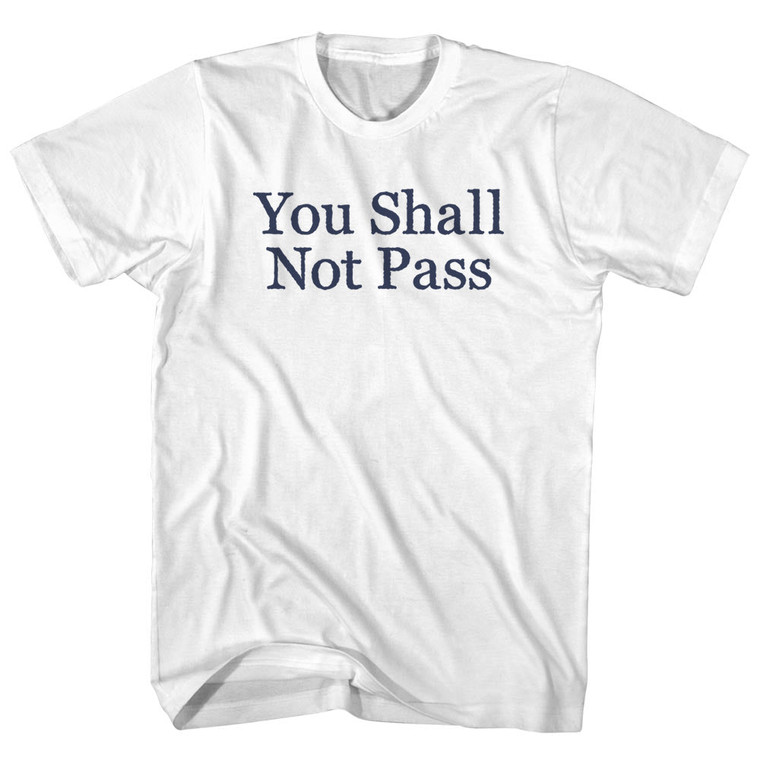 You Shall Not Pass Rage Font Womens Cotton Junior Cut T-Shirt - White