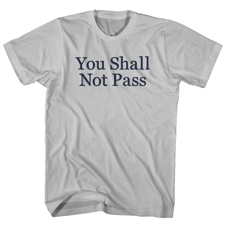 You Shall Not Pass Rage Font Adult Cotton T-shirt - Cool Grey