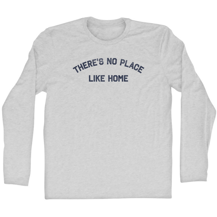 There's No Place Like Home Adult Cotton Long Sleeve T-shirt - Grey Heather