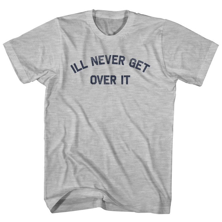 Ill Never Get Over It Youth Cotton T-shirt - Grey Heather