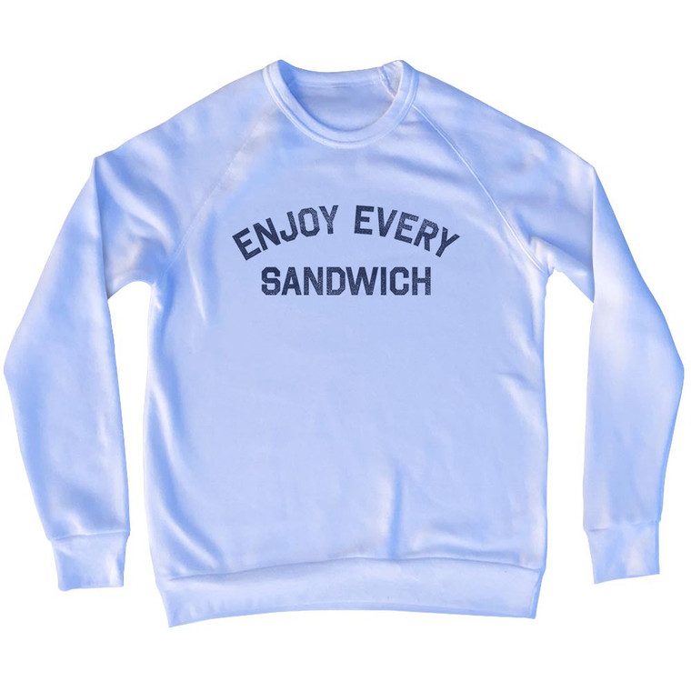 Enjoy Every Sandwich Adult Tri-Blend Sweatshirt - White