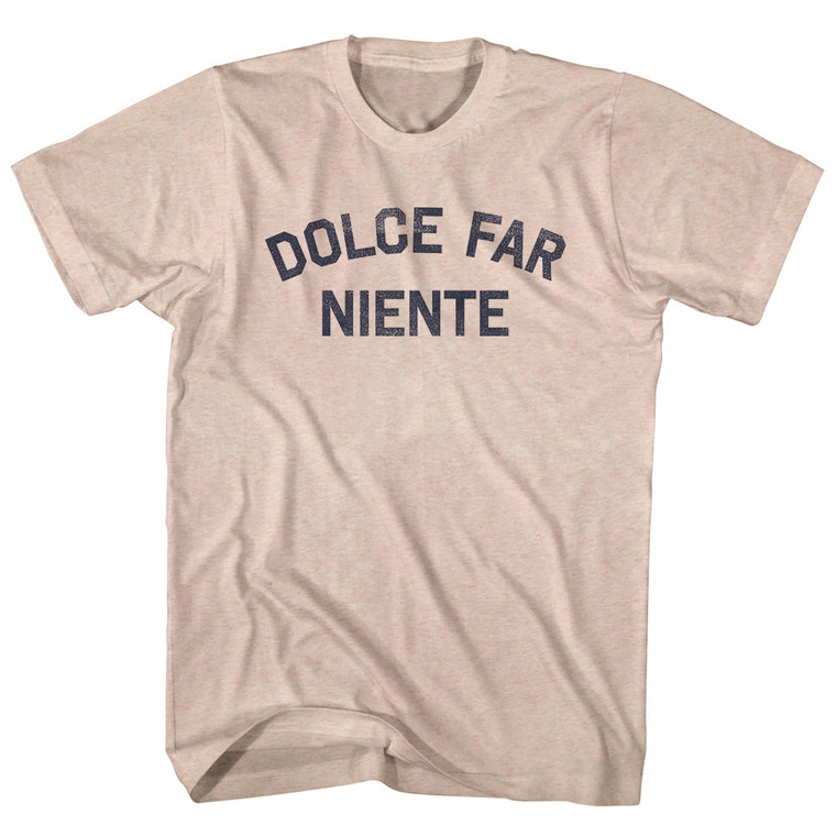 Dolce Far Niente Adult Tri-Blend T-shirt - Sand
