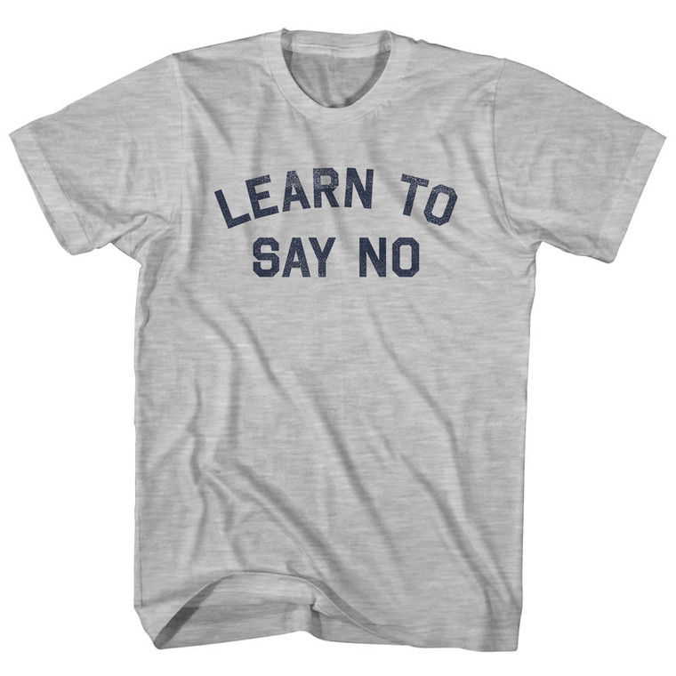 Learn To Say No Womens Cotton Junior Cut T-Shirt - Grey Heather