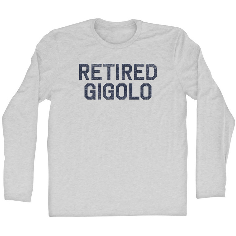 Retired Gigolo Adult Cotton Long Sleeve T-shirt - Grey Heather