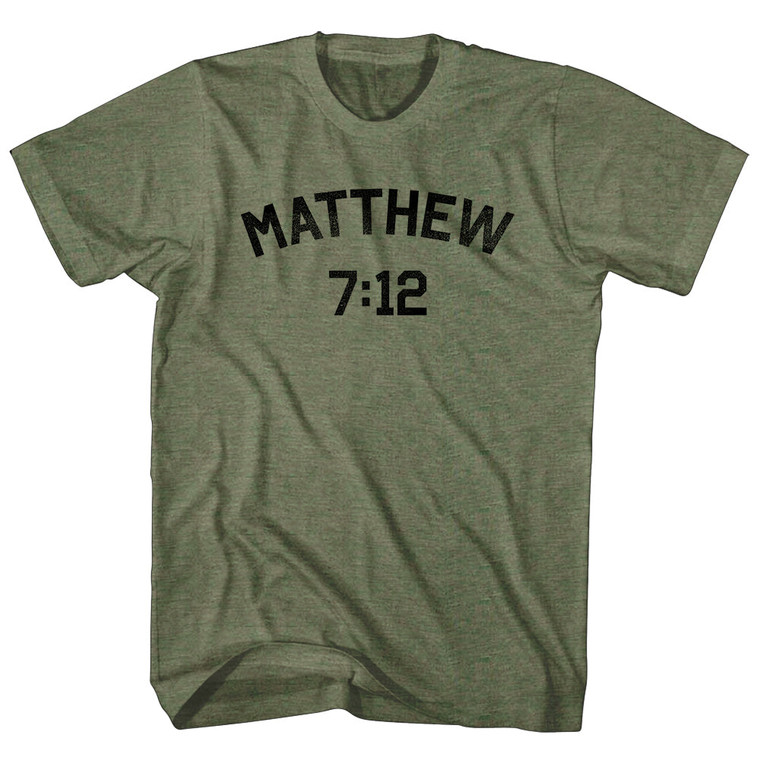Matthew 7 12 Adult Tri-Blend T-shirt - Military Green