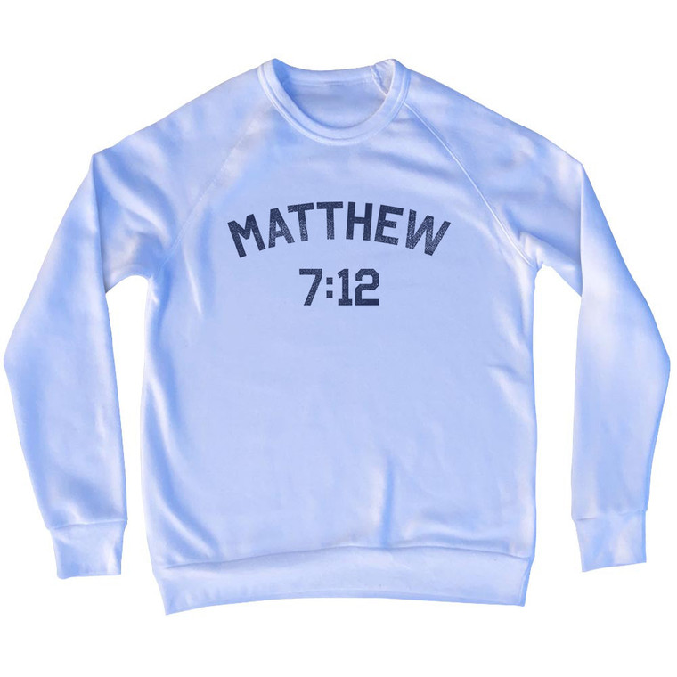 Matthew 7 12 Adult Tri-Blend Sweatshirt - White