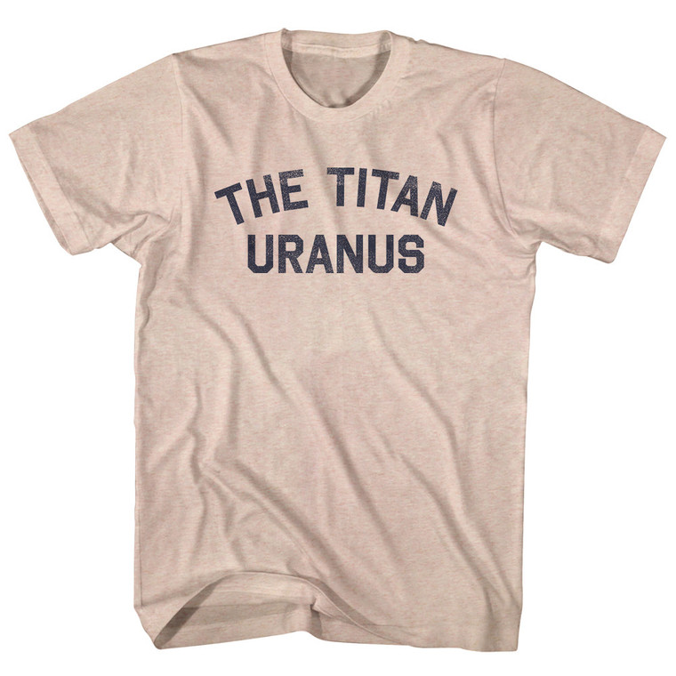 The Titan Uranus Adult Tri-Blend T-shirt - Sand