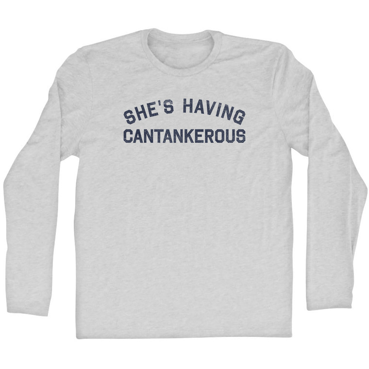 She's Having Cantankerous Adult Cotton Long Sleeve T-shirt - Grey Heather