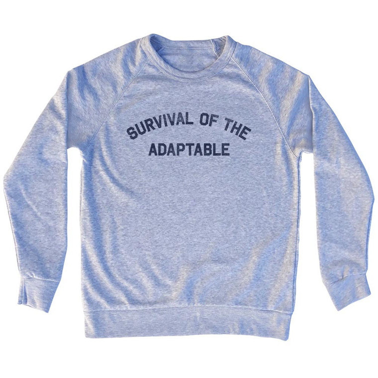 Survival of the Adaptable Adult Tri-Blend Sweatshirt - Grey Heather