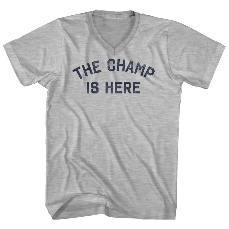 The Champ Is Here Adult Cotton V-neck T-shirt - Grey Heather