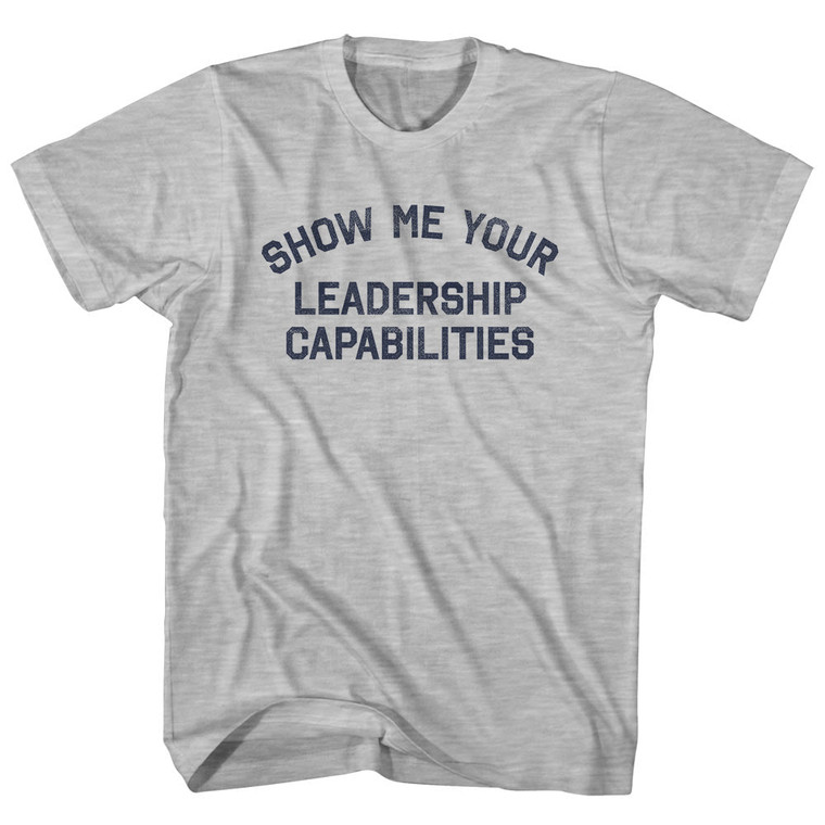Show Me Your Leadership Capabilities Youth Cotton T-shirt - Grey Heather