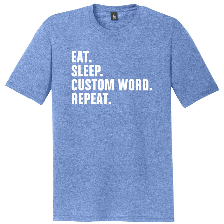 Custom Eat Sleep Custom Word Repeat White Ink On Mens Tri-Blend DTG T-shirt - Denim Blue Heather