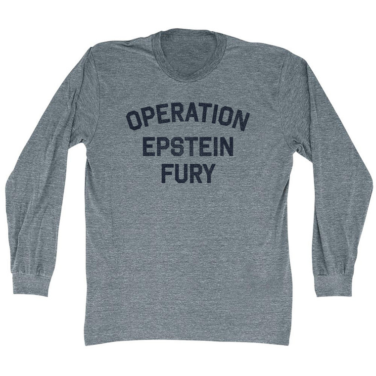 Operation Epstein Fury Adult Tri-Blend Long Sleeve T-Shirt - Athletic Grey