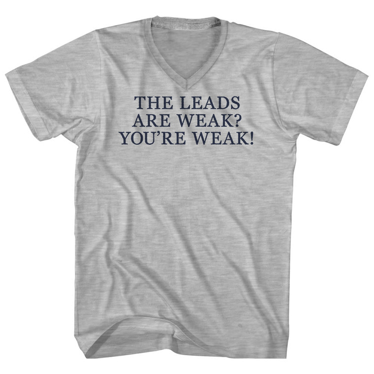 The Leads Are Weak You're Weak! Rage Font Adult Cotton V-neck T-shirt - Grey Heather