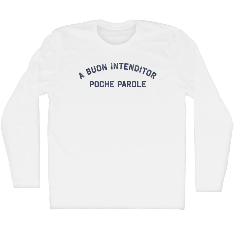 A Buon Intendito Poche Parole Adult Cotton Long Sleeve T-shirt - White