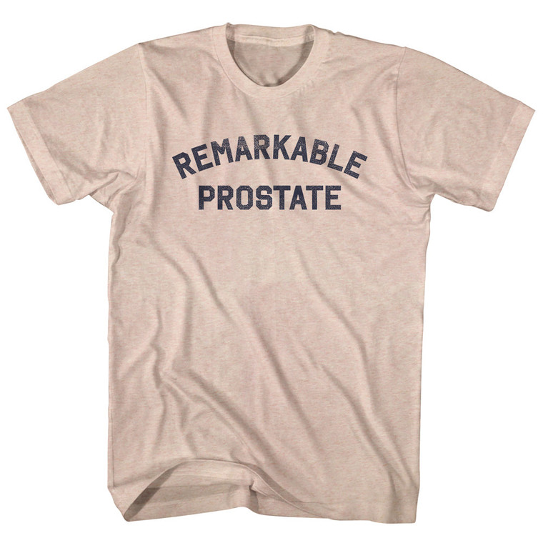 Remarkable Prostate Adult Tri-Blend T-shirt - Sand