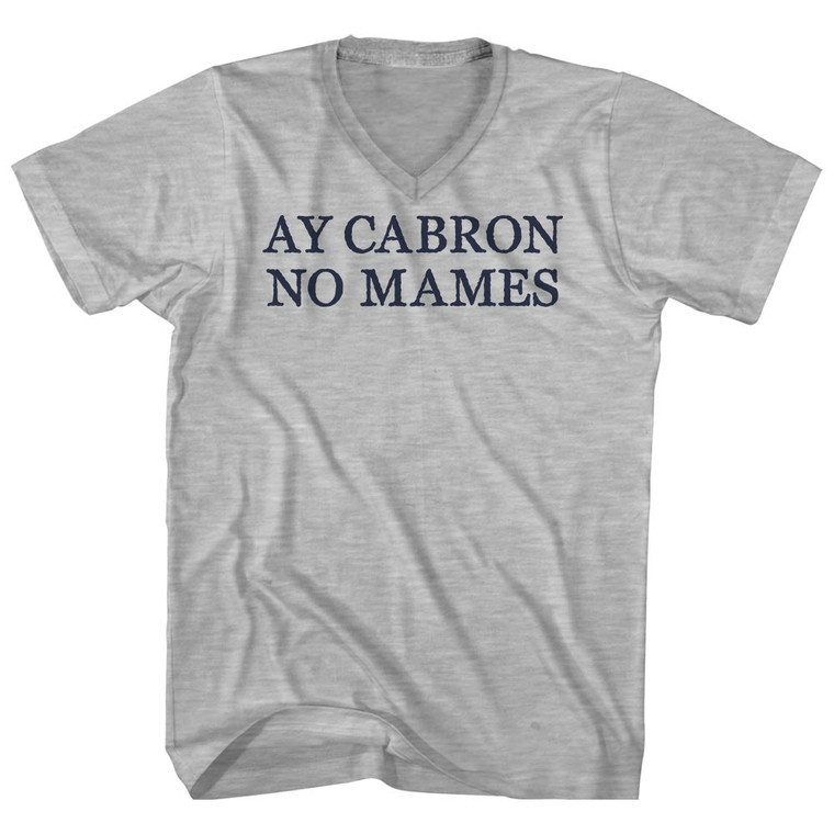 Ay Cabron No Mames Rage Font Adult Cotton V-neck T-shirt - Grey Heather