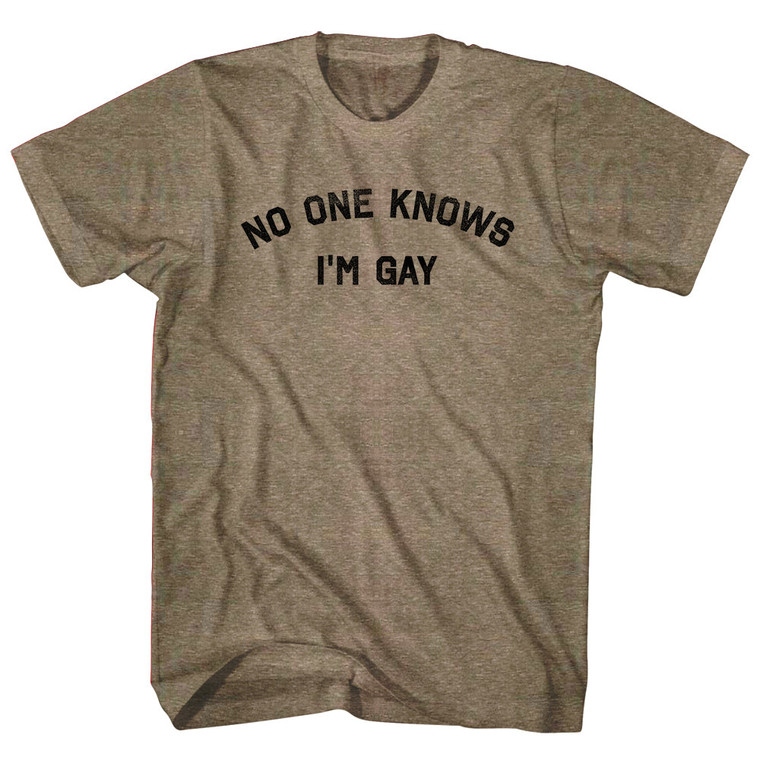 No One Knows I'm Gay Adult Tri-Blend T-shirt - Coffee