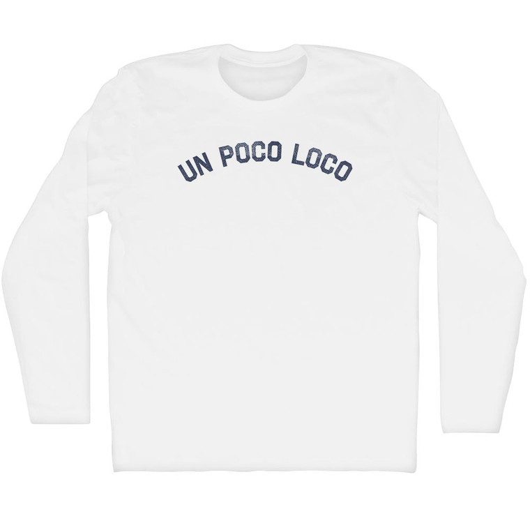 Un Poco Loco Adult Cotton Long Sleeve T-shirt - White