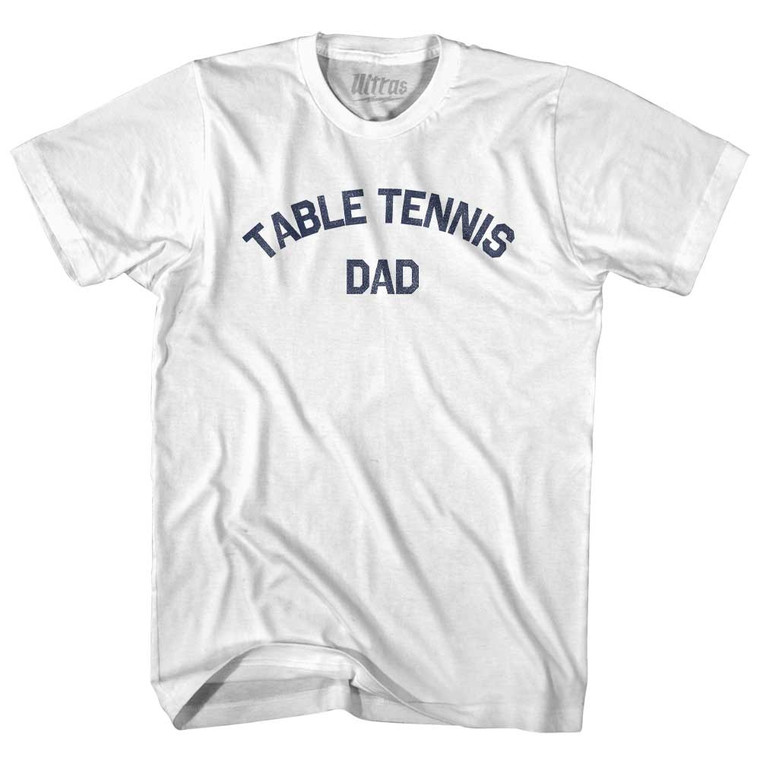 Table Tennis Dad Adult Cotton T-shirt - White