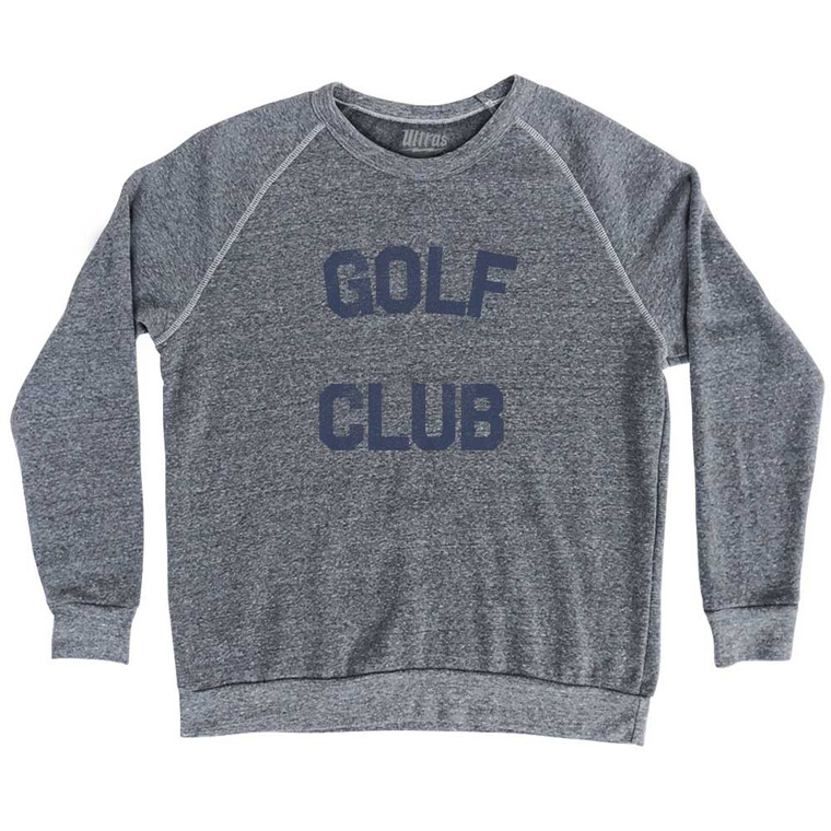 Golf Club Adult Tri-Blend Sweatshirt Athletic Grey