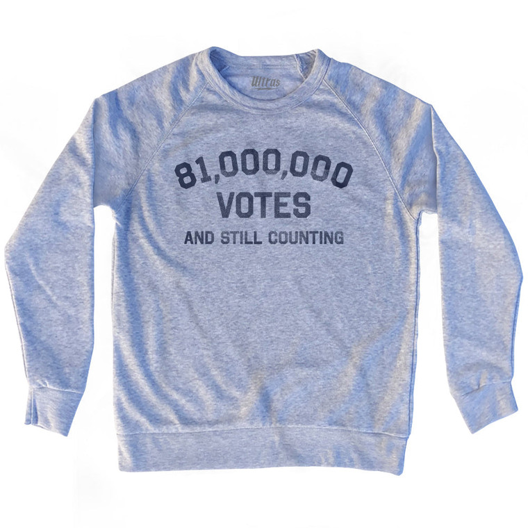 81,000,000 Votes And Still Counting Adult Tri-Blend Sweatshirt - Athletic Grey