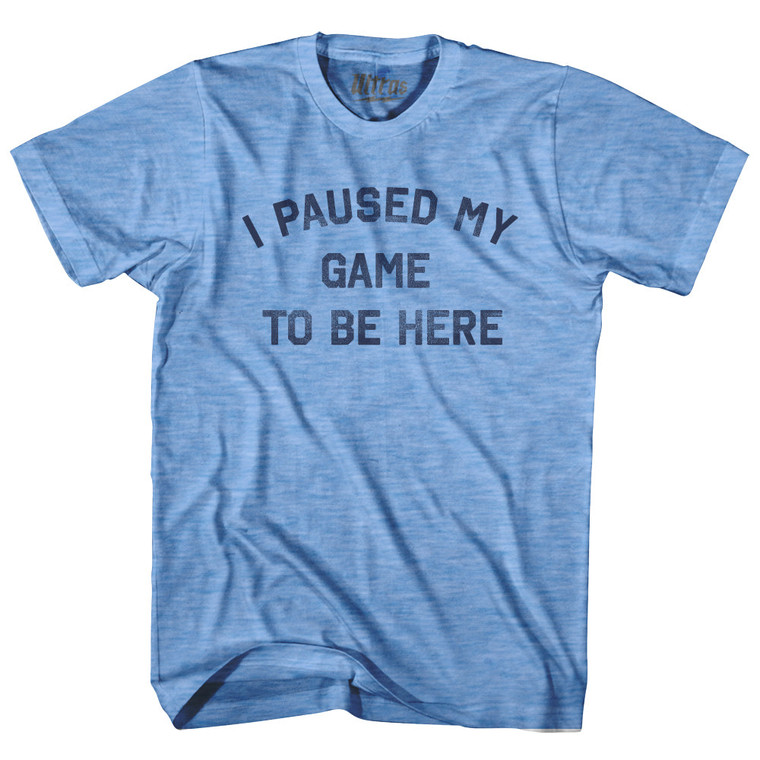 I Paused My Game To Be Here Adult Tri-Blend T-shirt - Athletic Blue