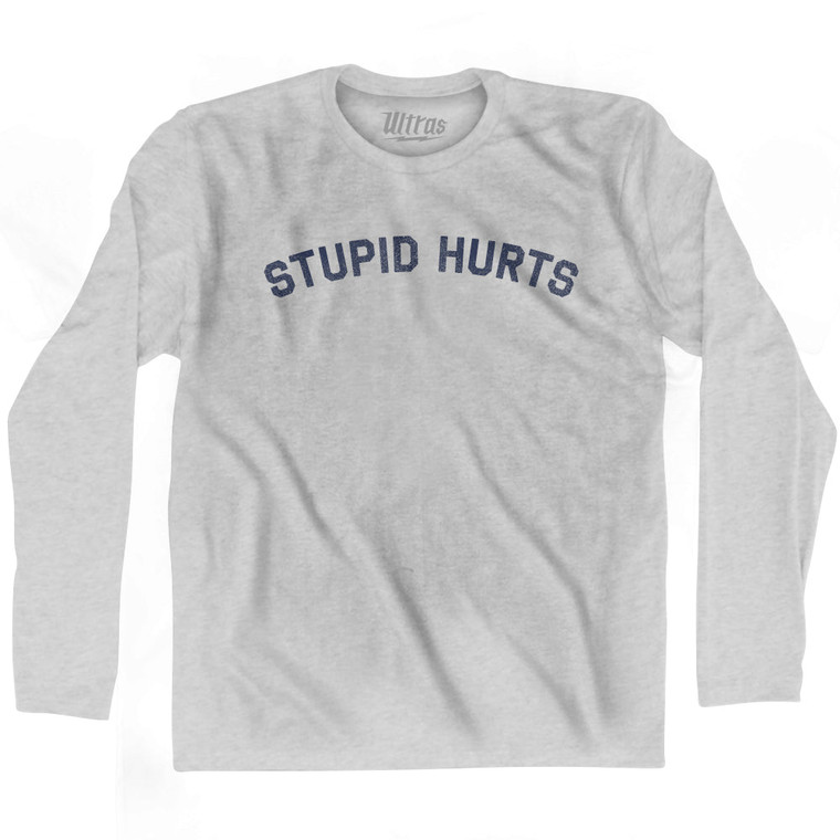 Stupid Hurts Adult Cotton Long Sleeve T-shirt - Grey Heather