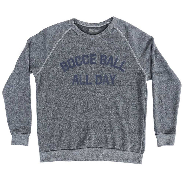 Bocce Ball All Day Adult Tri-Blend Sweatshirt - Athletic Grey