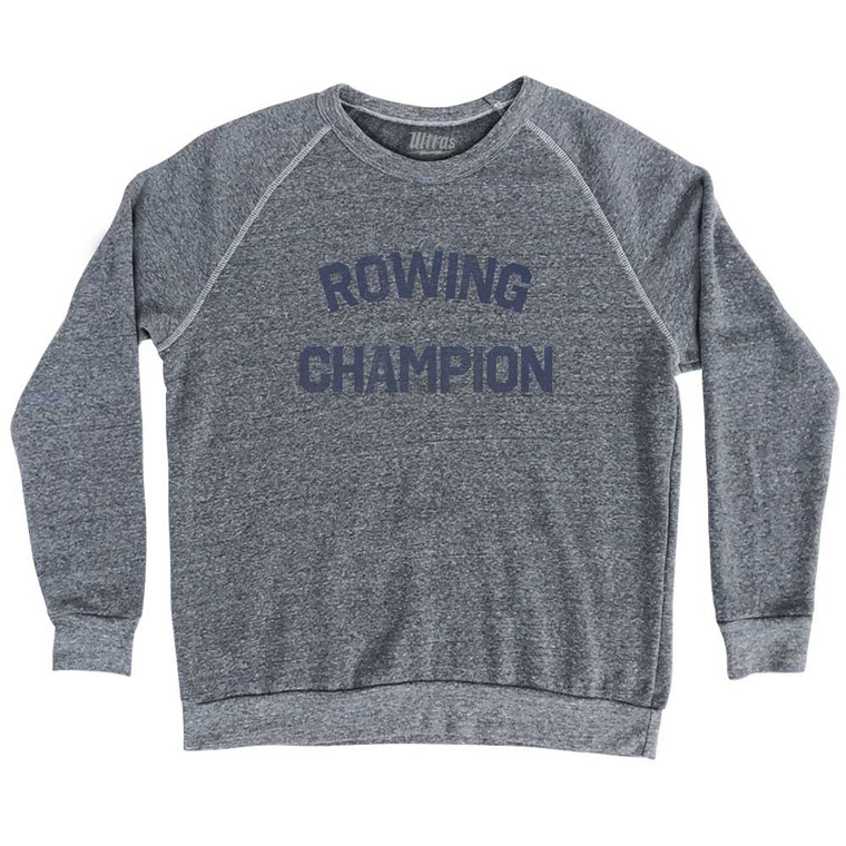 Rowing Champion Adult Tri-Blend Sweatshirt - Athletic Grey