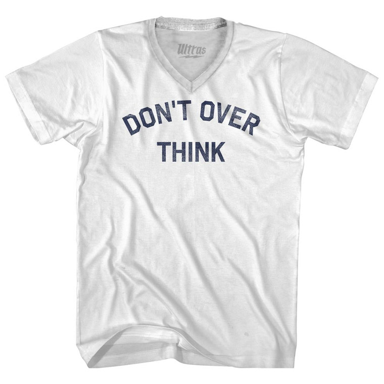 Don't Over Think Adult Tri-Blend V-neck T-shirt - White