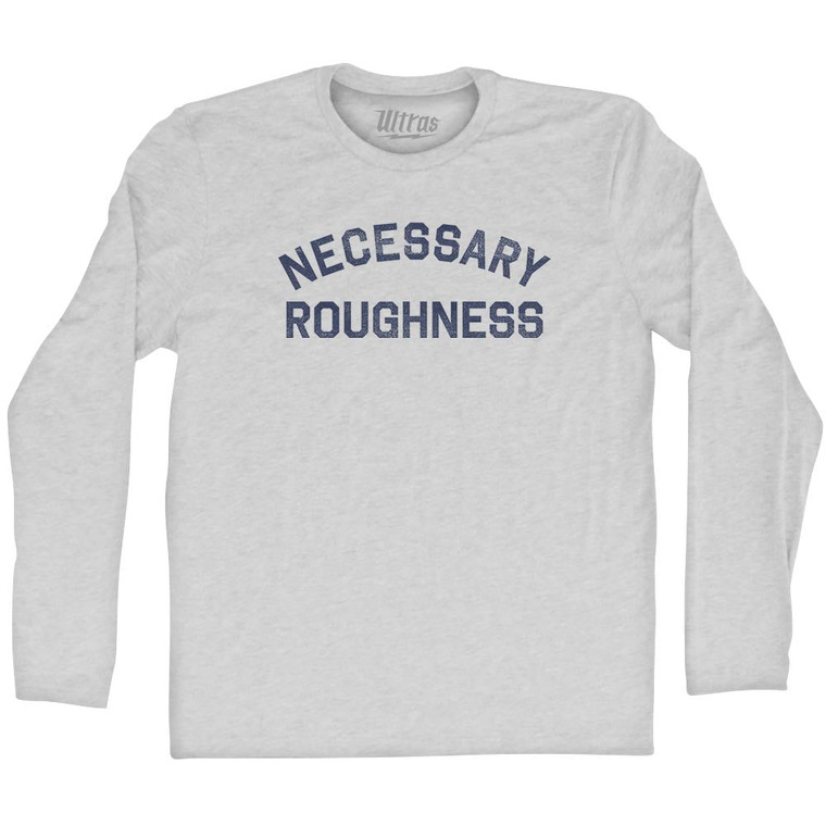 Necessary Roughness Adult Cotton Long Sleeve T-shirt - Grey Heather