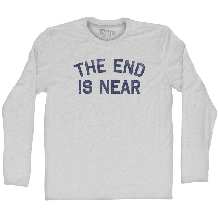The End Is Near Adult Cotton Long Sleeve T-shirt - Grey Heather