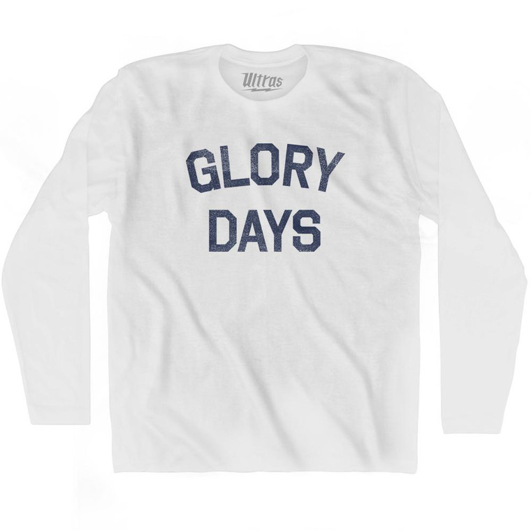 Glory Days Adult Cotton Long Sleeve T-Shirt by Ultras