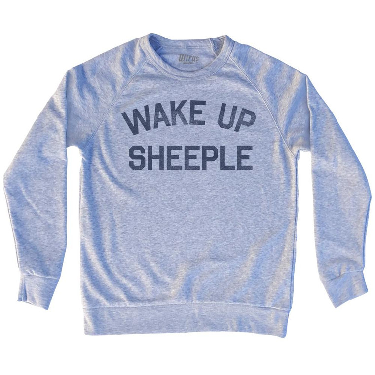 Wake Up Sheeple Adult Tri-Blend Sweatshirt by Ultras
