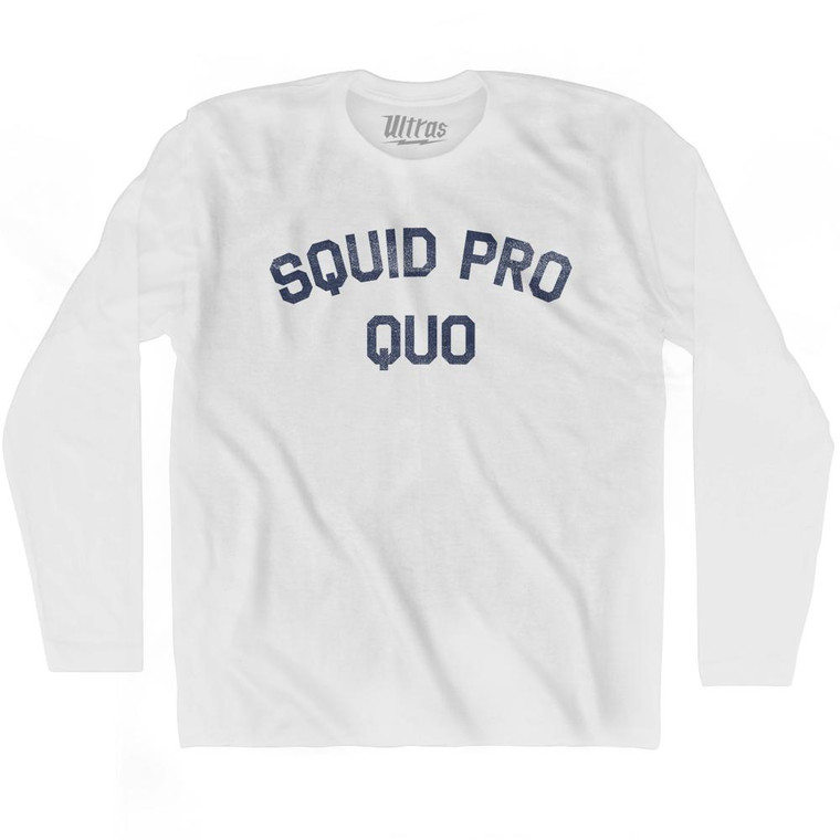 Squid Pro Quo Adult Cotton Long Sleeve T-Shirt by Ultras