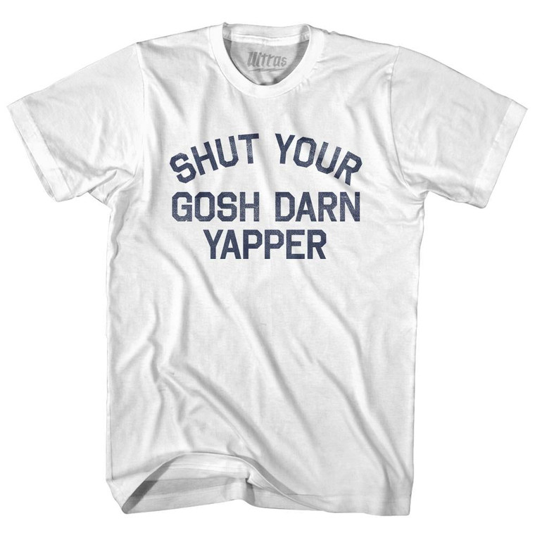 Shut Your Gosh Darn Yapper Womens Cotton Junior Cut T-Shirt by Ultras Shut Your Gosh Darn Yapper Womens Cotton Junior Cut T-Shirt by Ultras