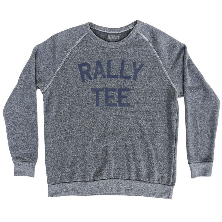 Rally Tee Adult Tri-Blend Sweatshirt by Ultras