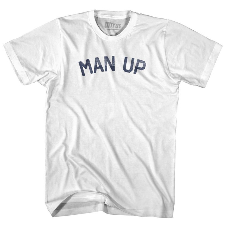 Man Up Adult Cotton T-Shirt by Ultras