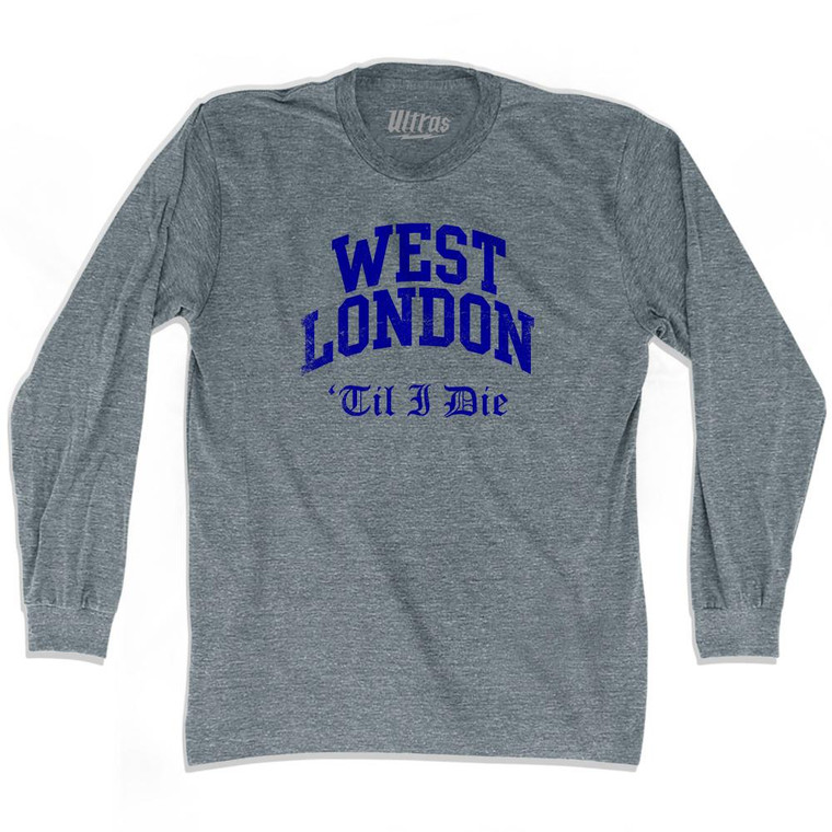 Chelsea West London Til I Die Soccer Adult Tri-Blend Long Sleeve T-shirt by Ultras