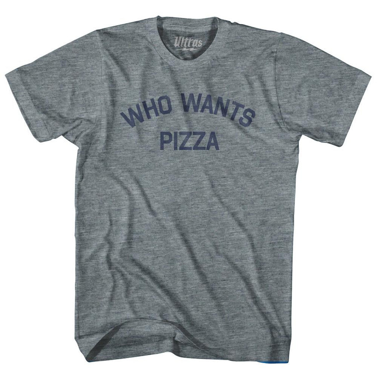 Who Wants Pizza Adult Tri-Blend T-shirt by Ultras