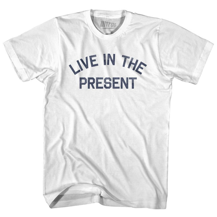 Live In The Present Adult Cotton T-shirt by Ultras