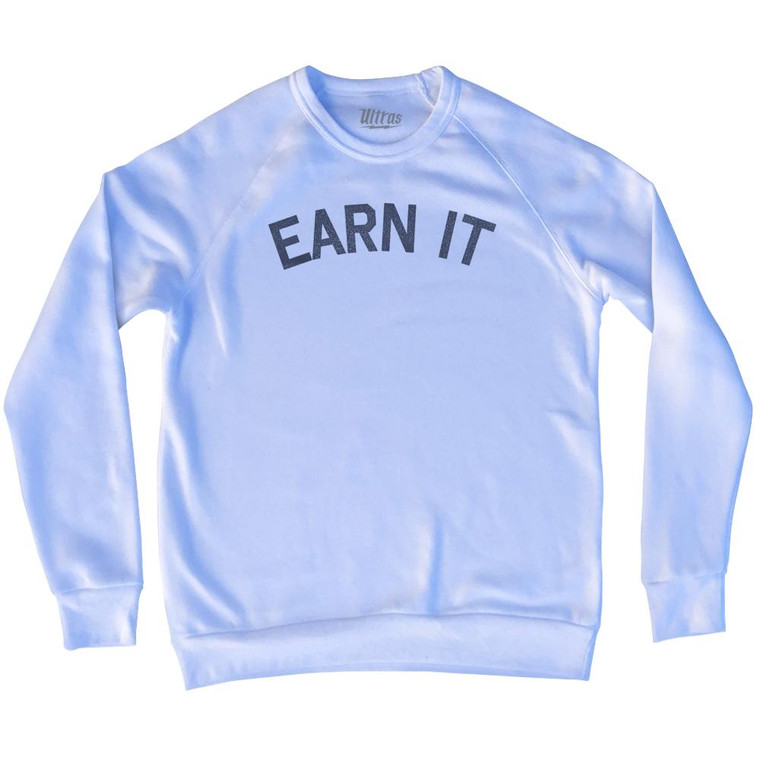 Earn It Adult Tri-Blend Sweatshirt by Ultras
