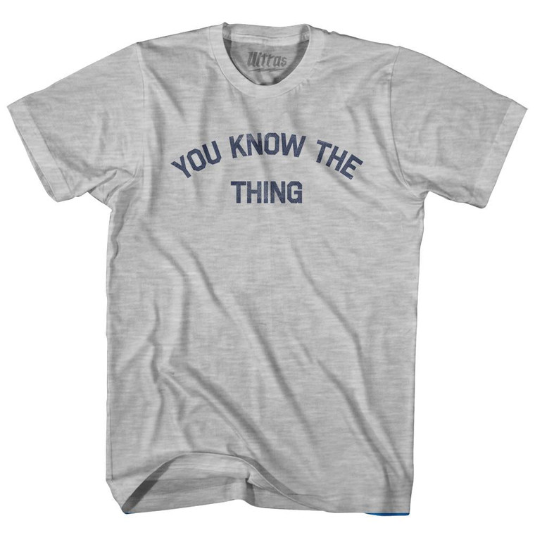 You Know The Thing Womens Cotton Junior Cut T-Shirt by Ultras