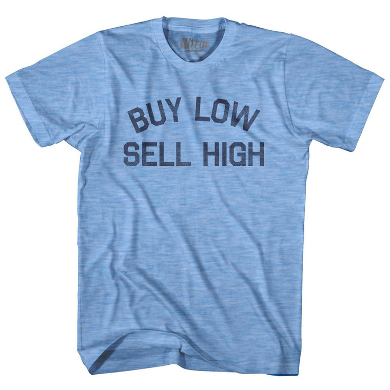 Buy Low Sell High Adult Tri-Blend T-Shirt by Ultras