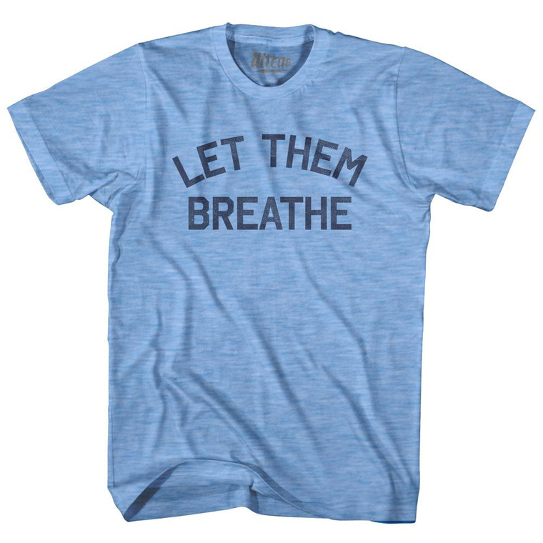 Let Them Breathe Adult Tri-Blend T-Shirt by Ultras