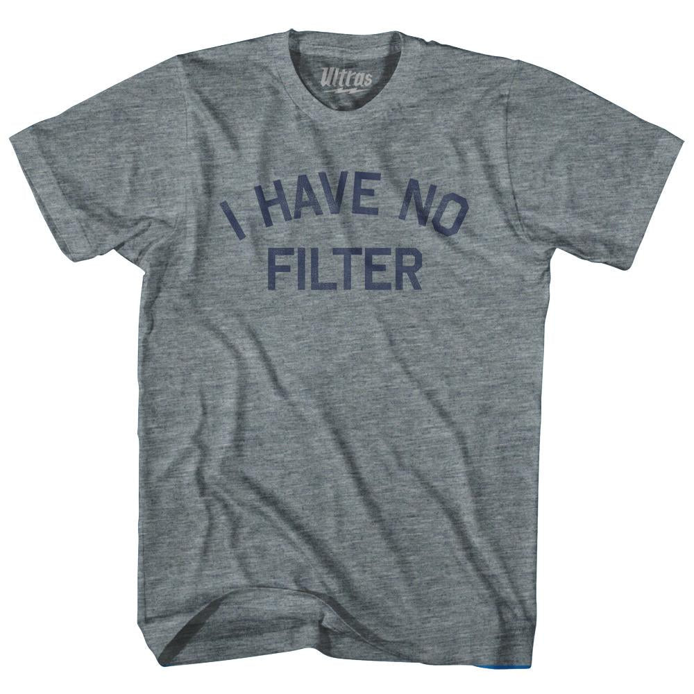 Image of I Have No Filter Adult Tri-Blend T-Shirt-Athletic Grey