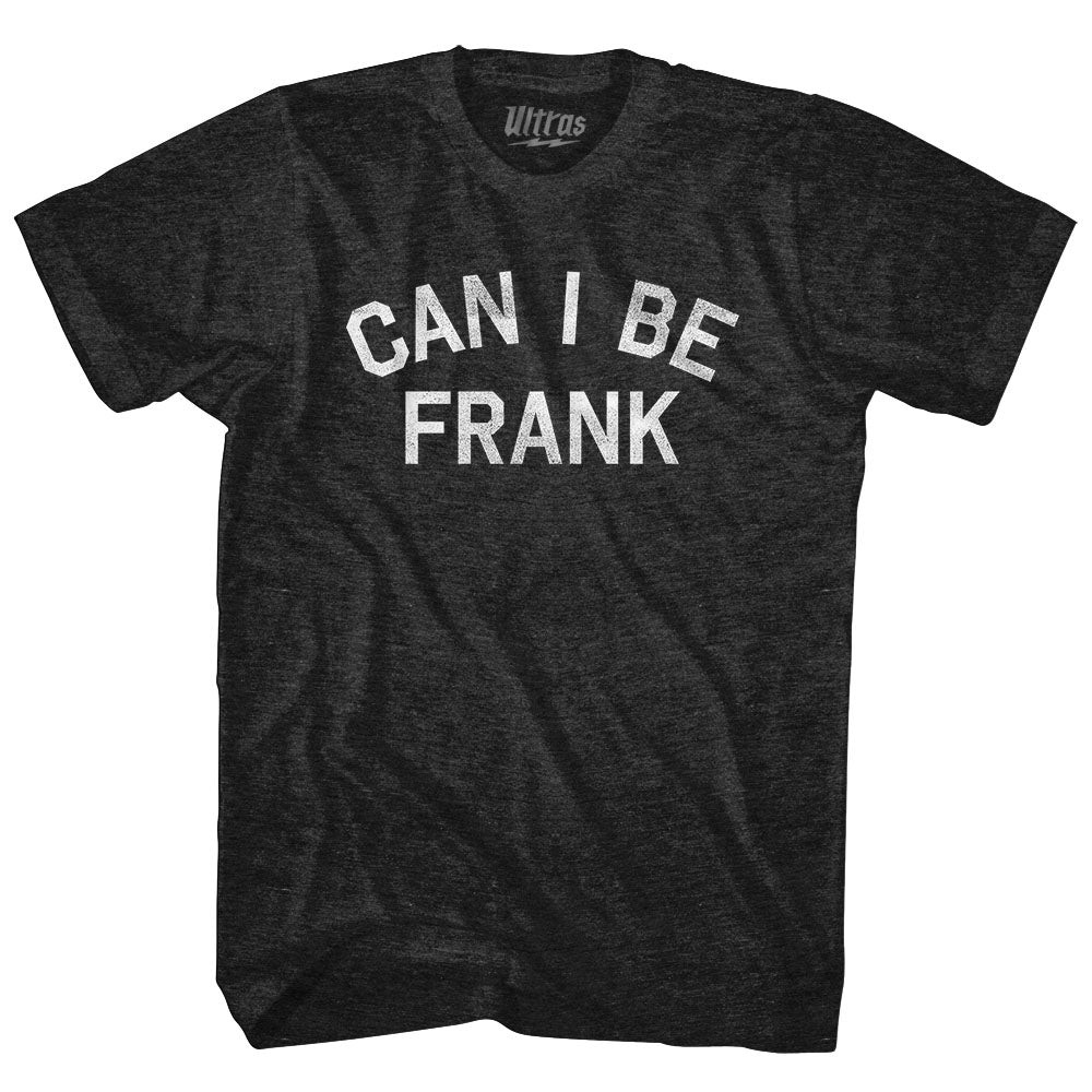 Image of Can I Be Frank Adult Tri-Blend T-shirt - Black